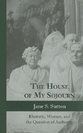 The House of My Sojourn: Rhetoric Women and the Question of Authority