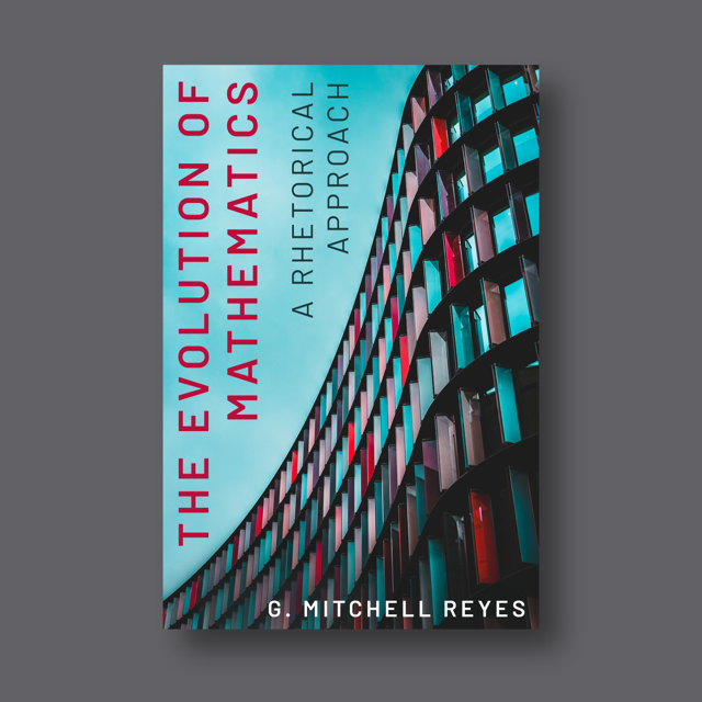 The Evolution of Mathematics: A Rhetorical Approach